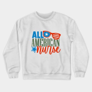 All American Nurse Crewneck Sweatshirt